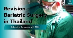 Revision Bariatric Surgery in Thailand