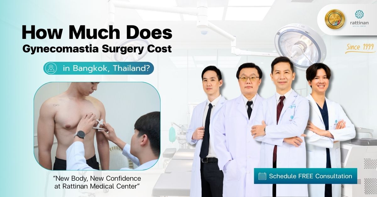 How Much Does Gyno Surgery Cost in Bangkok? Explore Options Rattinan